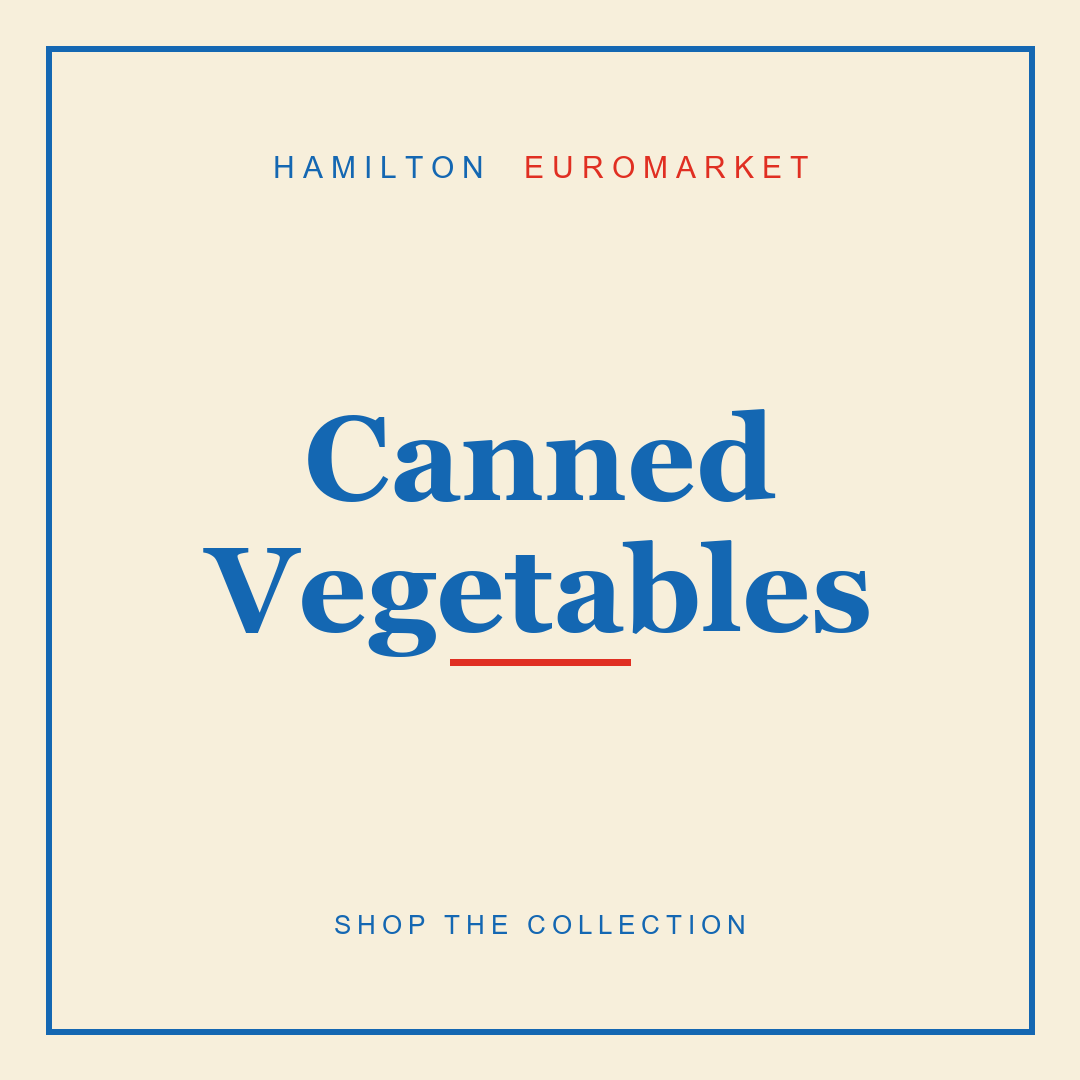Canned Vegetables — Hamilton Euromarket
