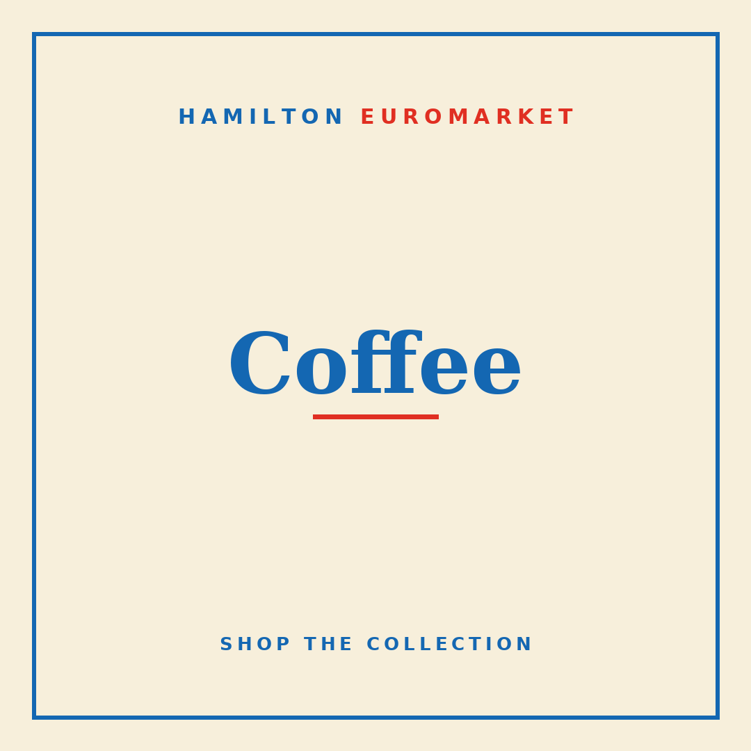 Coffee — Hamilton Euromarket