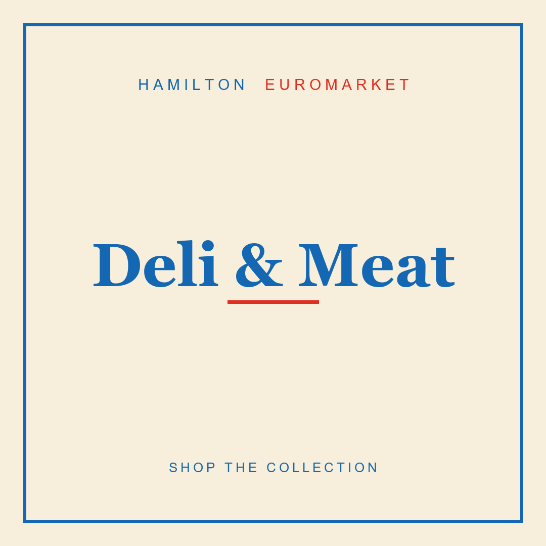 Deli & Meat — Hamilton Euromarket