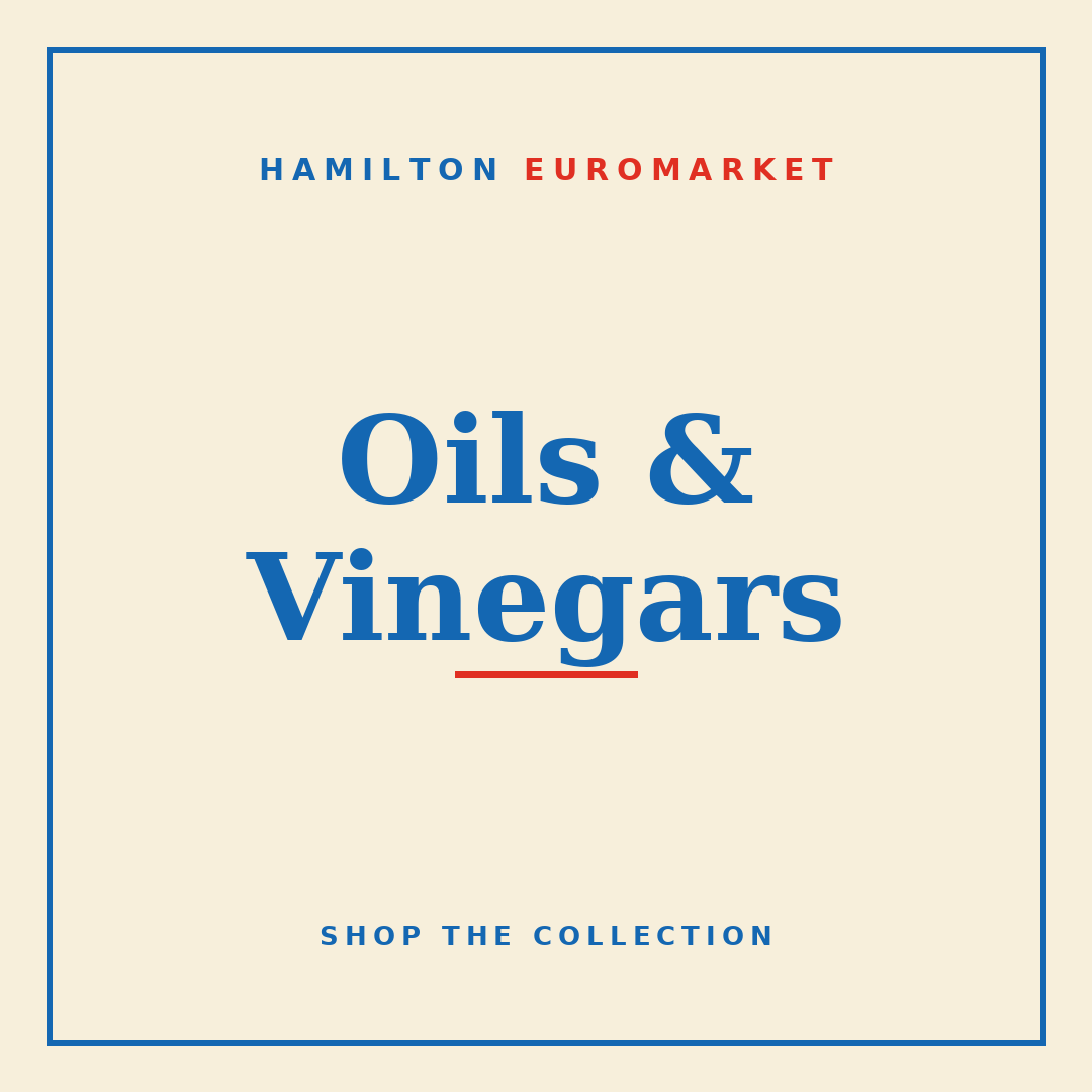 Oils & Vinegars — Hamilton Euromarket
