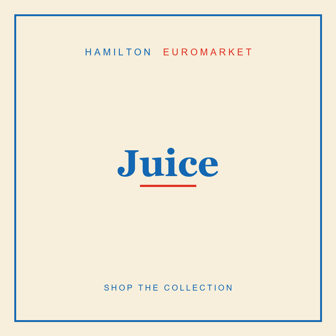 Juice — Hamilton Euromarket