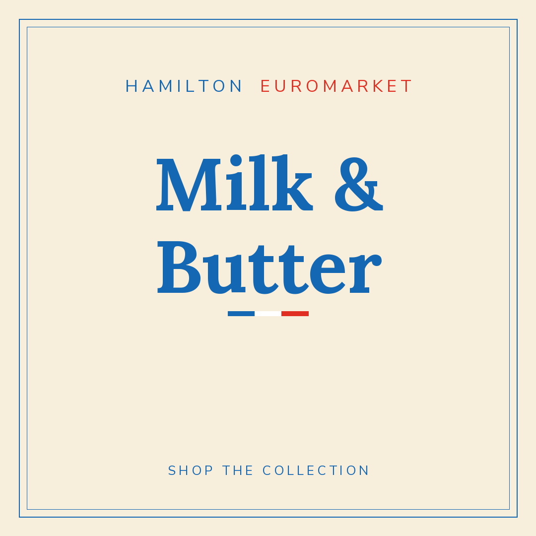 Milk & Butter — Hamilton Euromarket