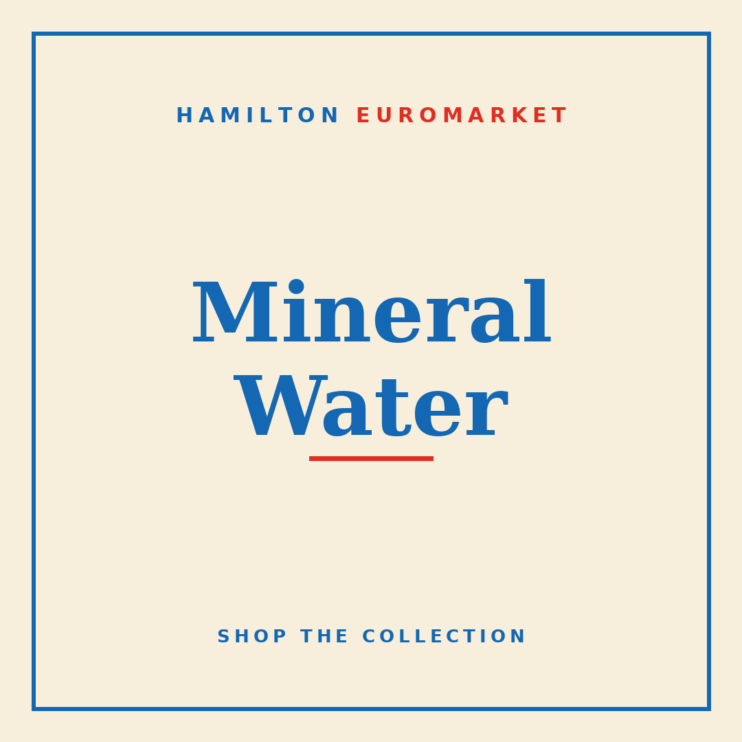 Mineral Water — Hamilton Euromarket