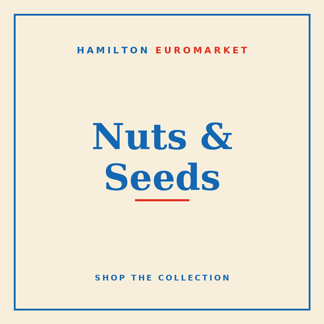Nuts & Seeds — Hamilton Euromarket