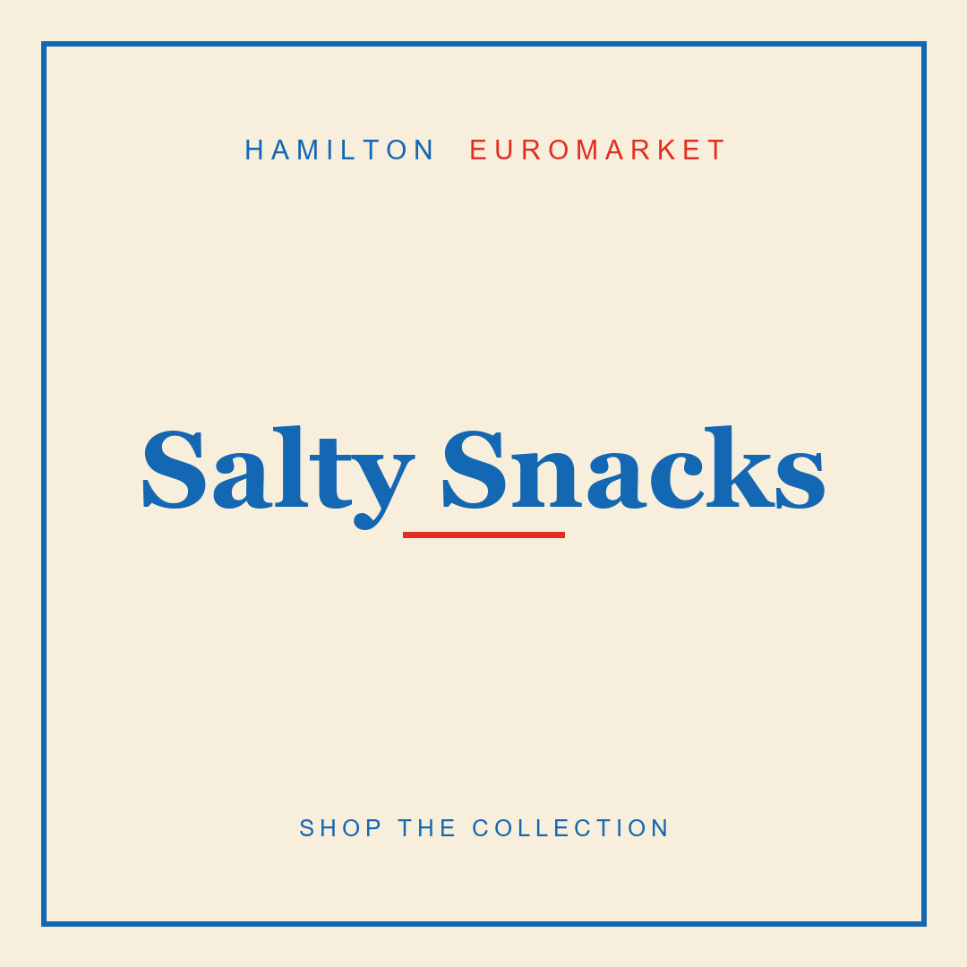 Salty Snacks — Hamilton Euromarket