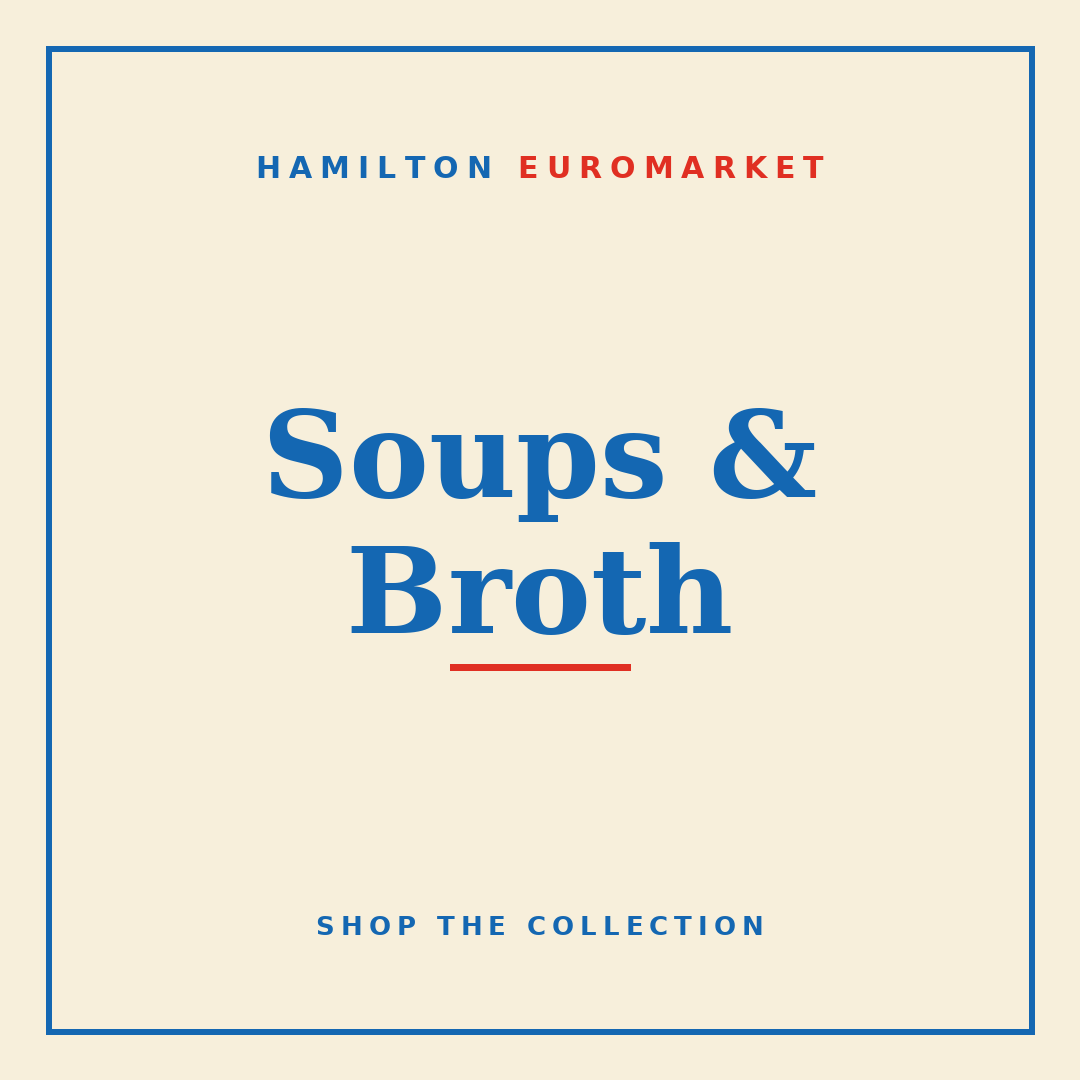 Soups & Broth — Hamilton Euromarket