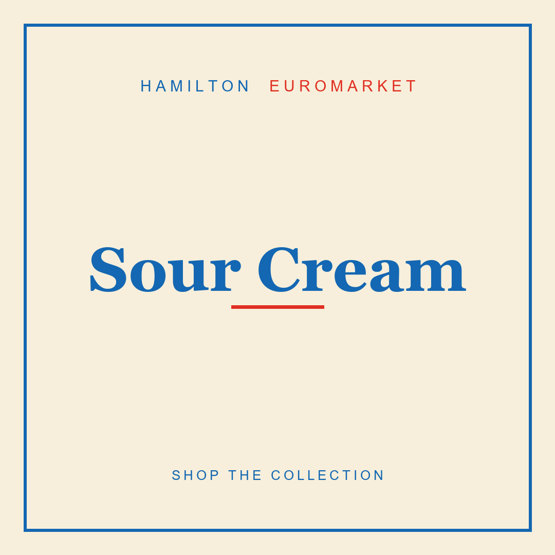 Sour Cream — Hamilton Euromarket