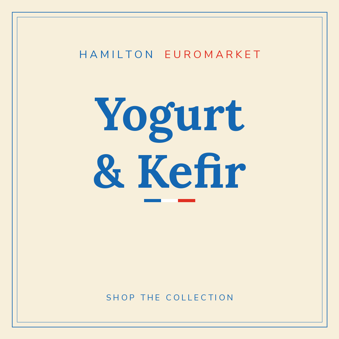 Yogurt & Kefir — Hamilton Euromarket